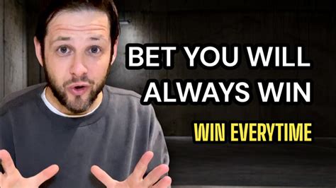 bet you will always win